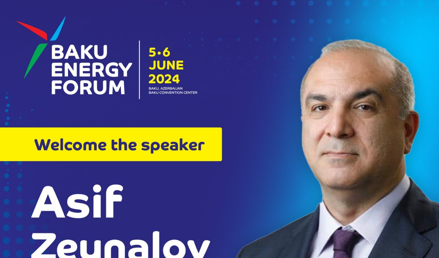 Asif Zeynalov will be a speaker at the upcoming Baku Energy Forum